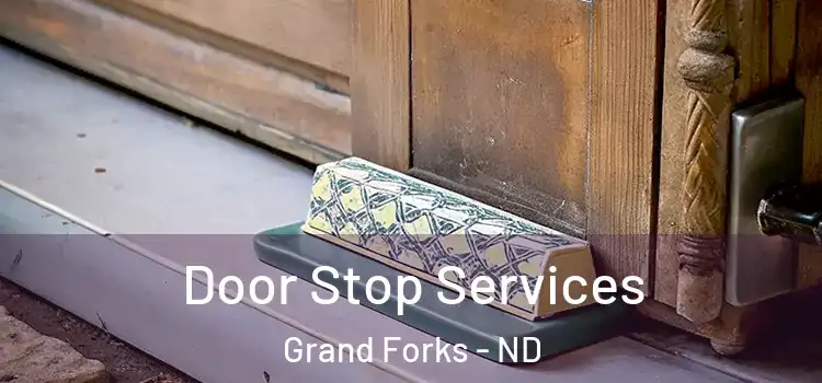 Door Stop Services Grand Forks - ND