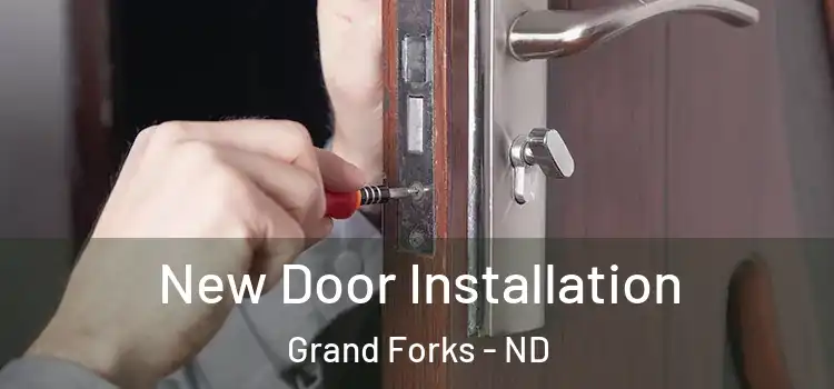 New Door Installation Grand Forks - ND