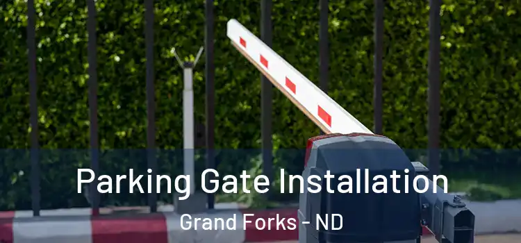 Parking Gate Installation Grand Forks - ND
