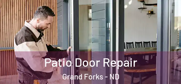 Patio Door Repair Grand Forks - ND
