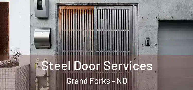 Steel Door Services Grand Forks - ND